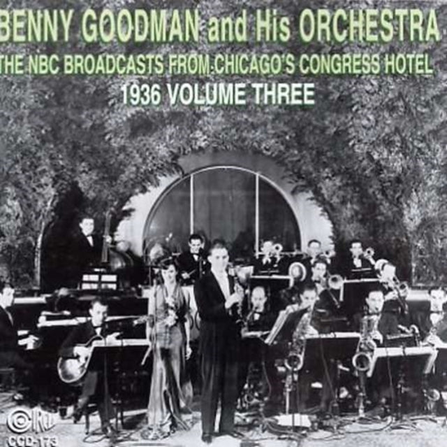 GOODMAN, BENNY | NBC BROADCASTS FROM CHICAGO'S CONGRESS HOTEL VOL.3 | CD