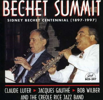 GAUTHE, JACQUES LUTER / WILBER, CLAUDE / BOB CREOLE RICE JAZZ BAND | BECHET SUMMIT | CD