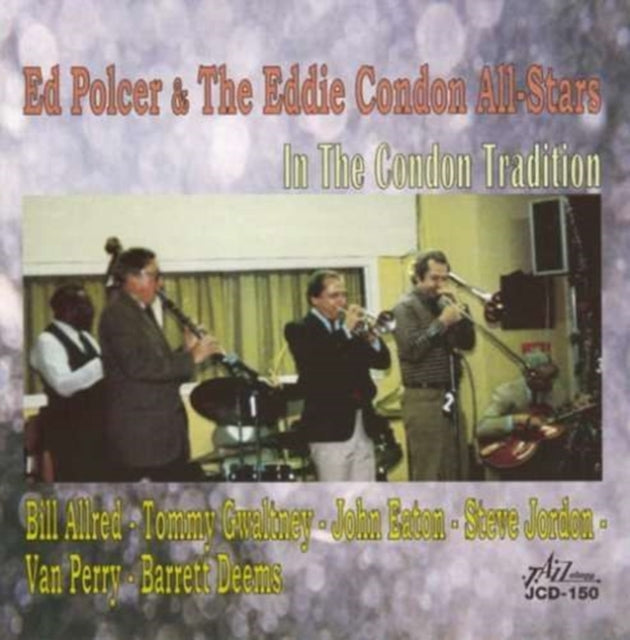 POLCER, ED & THE EDDIE CONDON ALL-STARS | IN THE CONDON TRADITION | CD