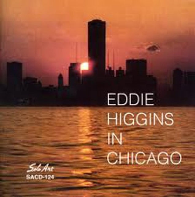 HIGGINS, EDDIE | IN CHICAGO | CD