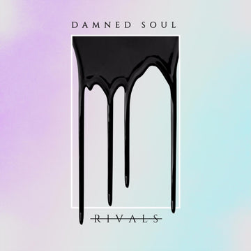 RIVALS | DAMNED SOUL | VINYL RECORD (LP)