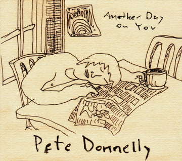 DONNELLY, PETE | ANOTHER DAY ON YOU | VINYL RECORD (LP)