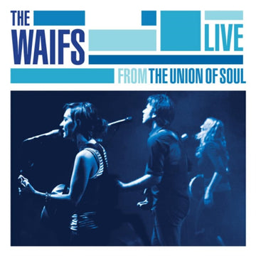 WAIFS | LIVE FROM THE UNION OF SOUL | CD