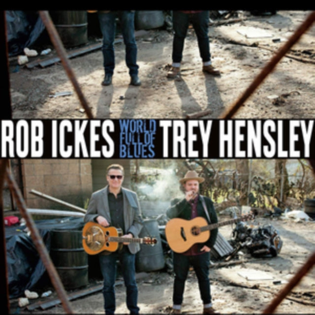 ICKES, ROB & TREY HENSLEY | WORLD FULL OF BLUES | VINYL RECORD (LP)