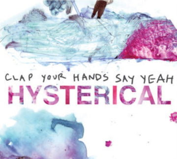 CLAP YOUR HANDS SAY YEAH | HYSTERICAL | VINYL RECORD (LP)