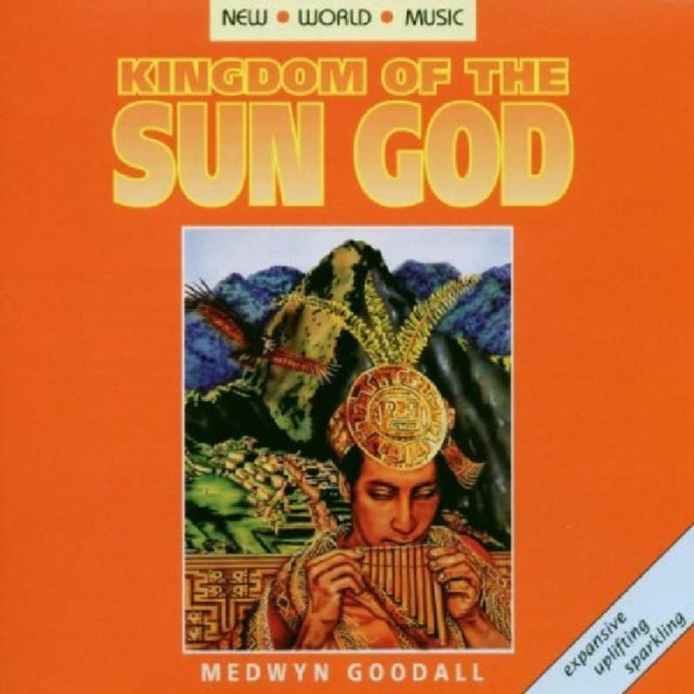 GOODALL, MEDWYN | KINGDOM OF THE SUN GOD | CD