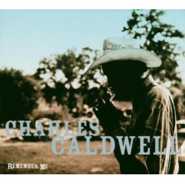 CALDWELL, CHARLES | REMEMBER ME | VINYL RECORD (LP)