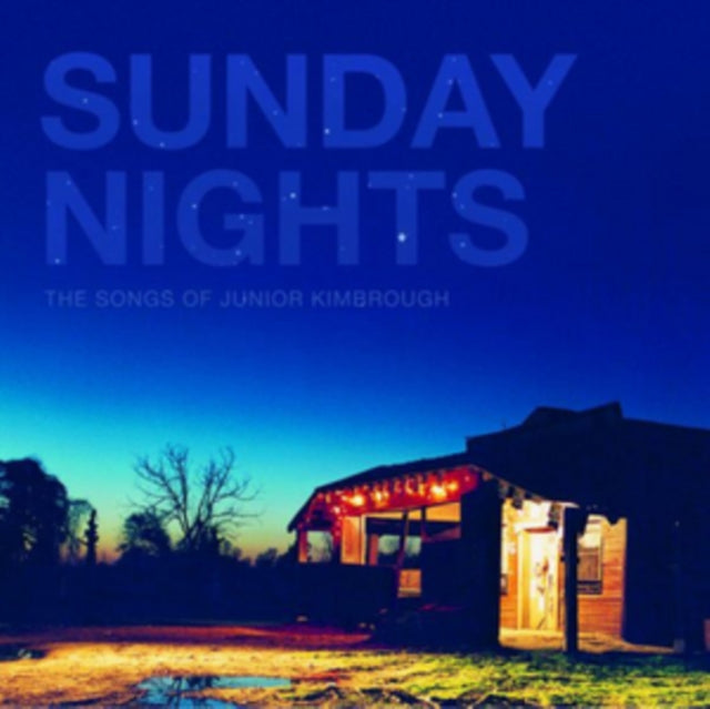 VARIOUS ARTISTS | SUNDAY NIGHTS: SONGS OF JUNIOR KIMBROUGH | VINYL RECORD (LP)