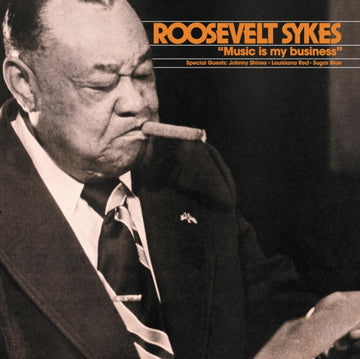 SYKES, ROOSEVELT | MUSIC IS MY BUSINESS | VINYL RECORD (LP)