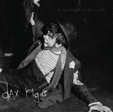 RIGGS, DAX | SAY GOODNIGHT TO THE WORLD (10TH ANNIVERSARY) | VINYL RECORD (LP)