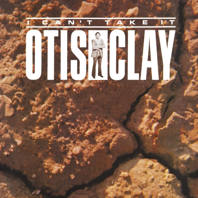 CLAY, OTIS | I CAN'T TAKE IT | VINYL RECORD (LP)