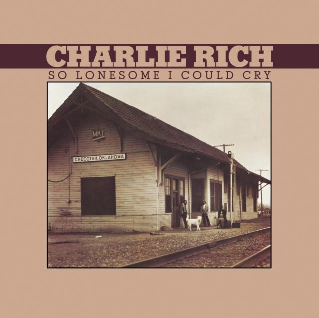RICH, CHARLIE | SO LONESOME I COULD CRY | VINYL RECORD (LP)