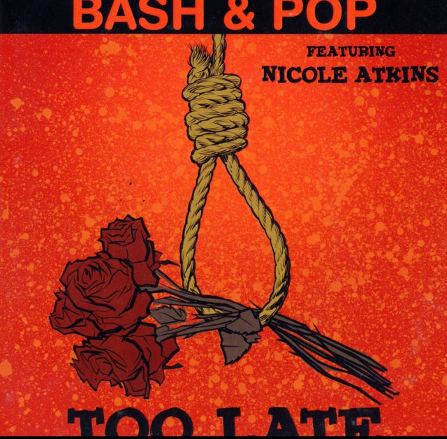 BASH & POP | TOO LATE (FT NICOLE ATKINS) | 7IN VINYL