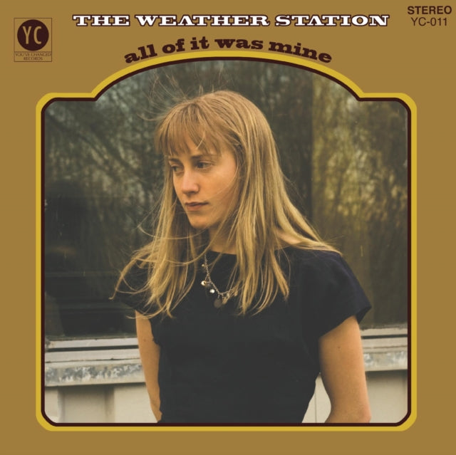 WEATHER STATION | ALL OF IT WAS MINE | VINYL RECORD (LP)