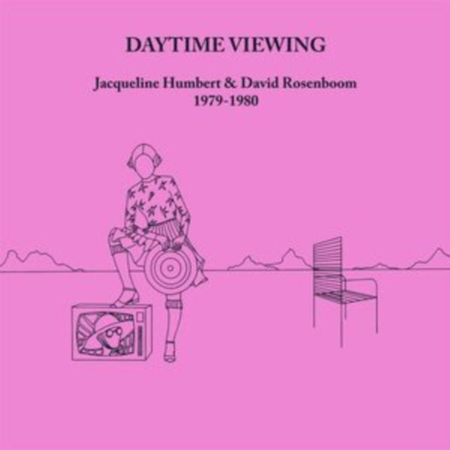 HUMBERT, JACQUELINE & DAVID ROSENBOOM | DAYTIME VIEWING (2LP) | VINYL RECORD (LP)