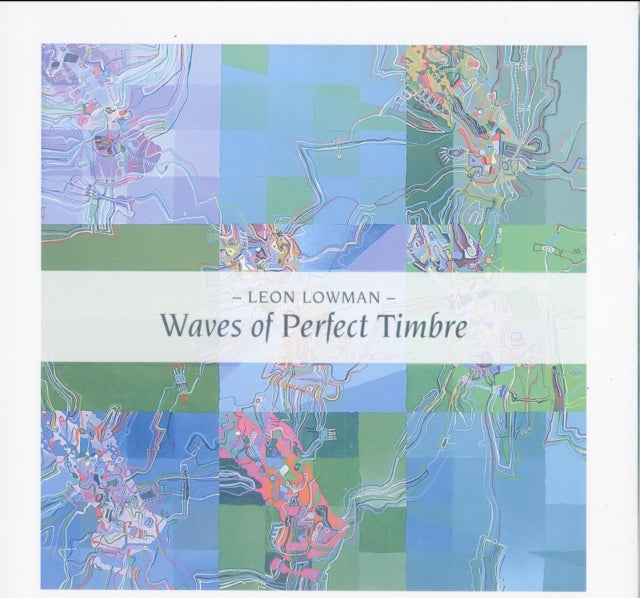LOWMAN, LEON | WAVES OF PERFECT TIMBRE: RECORDINGS 1982-1987 (2LP) | VINYL RECORD (LP)