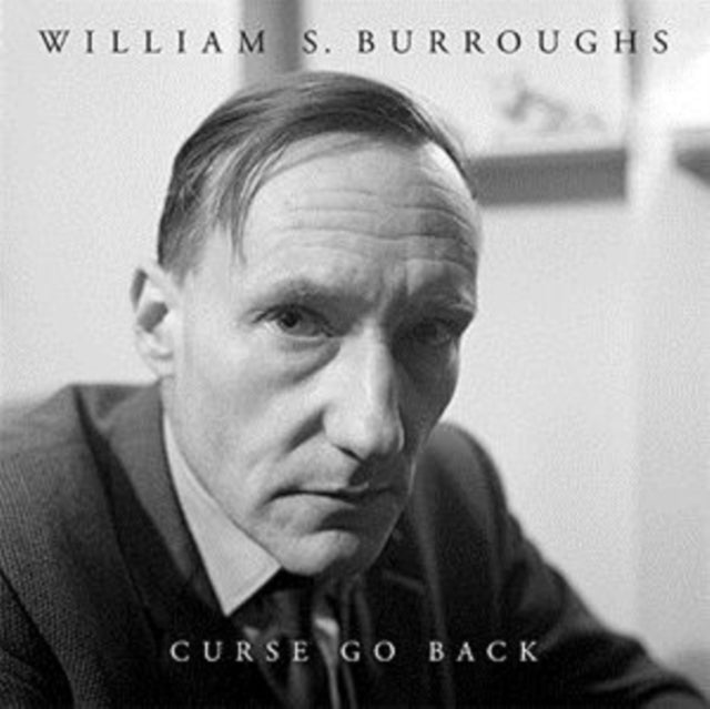BURROUGHS, WILLIAM S. | CURSE GO BACK | VINYL RECORD (LP)