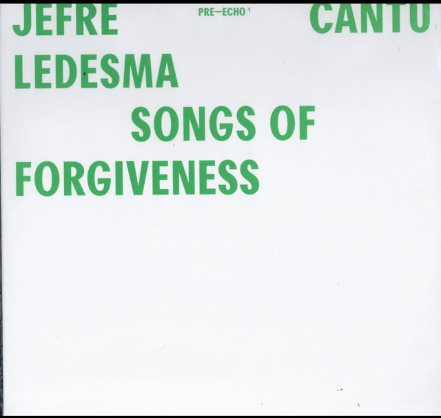CANTU-LEDESMA, JEFRE | SONGS OF FORGIVENESS | VINYL RECORD (LP)