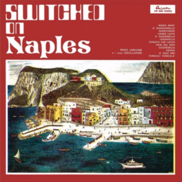 UMILIANI, PIERO / I SUOI OSCILLATORI | SWITCHED ON NAPLES | VINYL RECORD (LP)