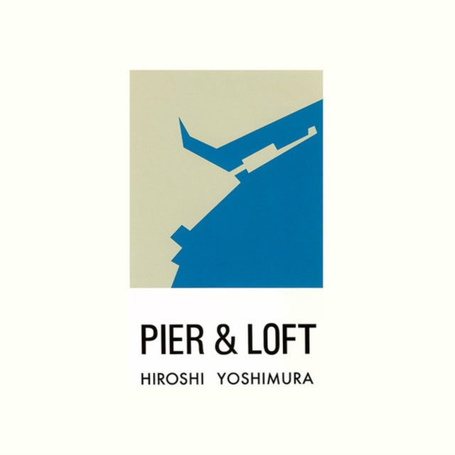 YOSHIMURA, HIROSHI | PIER & LOFT | VINYL RECORD (LP)