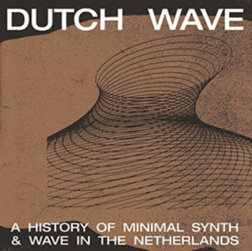 VARIOUS ARTISTS | DUTCH WAVE: HISTORY OF MINIMAL SYNTH & WAVE IN THE NETHERLANDS | VINYL RECORD (LP)