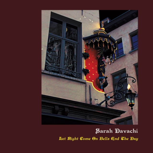 DAVACHI, SARAH | LET NIGHT COME ON BELLS END THE DAY | VINYL RECORD (LP)