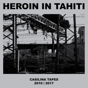 HEROIN IN TAHITI | CASILINA TAPES 2010-2017 | VINYL RECORD (LP)