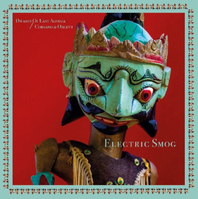 DWARFS OF EAST AGOUZA; CHRIS CORSANO & BILL ORCUTT | ELECTRIC SMOG | VINYL RECORD (LP)