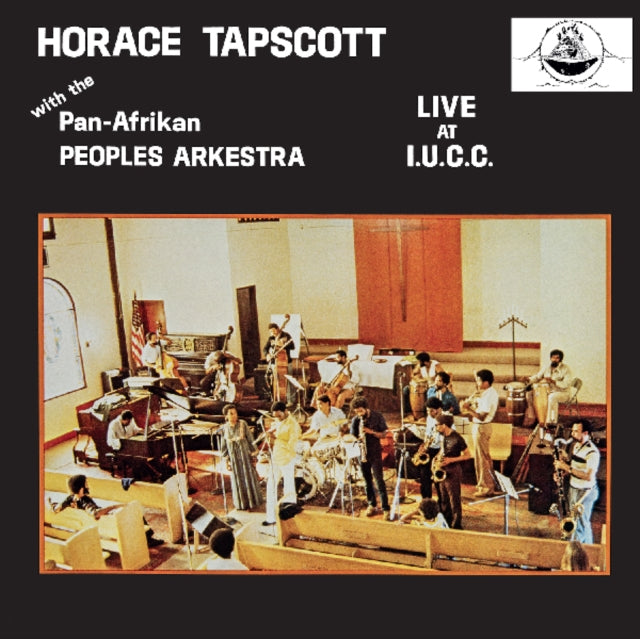 TAPSCOTT, HORACE CONDUCTING THE PAN-AFRIKAN PEOPLES ARKESTRA | LIVE AT I.U.C.C. | VINYL RECORD (LP)