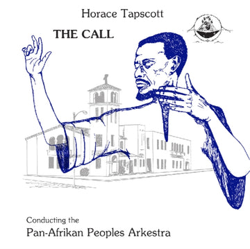 TAPSCOTT, HORACE CONDUCTING THE PAN-AFRIKAN PEOPLES ARKESTRA | CALL | VINYL RECORD (LP)