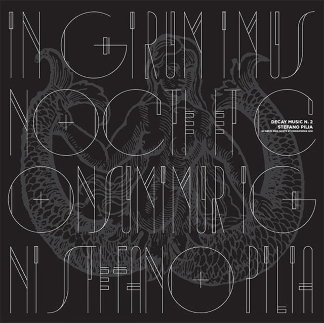 PILIA, STEFANO | DECAY MUSIC N. 2: IN GIRUM IMUS NOCTE ET CONSUMIMUR IGNI | VINYL RECORD (LP)
