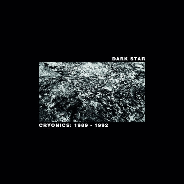 DARK STAR | CRYONICS: 1989-1992 | VINYL RECORD (LP)