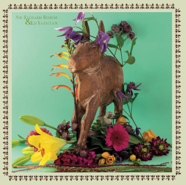 BISHOP, SIR RICHARD & ED YAZIJIAN | SIR RICHARD BISHOP & ED YAZIJIAN | VINYL RECORD (LP)