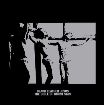 BLACK LEATHER JESUS | BIBLE OF BURNT SKIN | VINYL RECORD (LP)