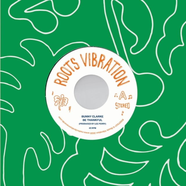 CLARKE, BUNNY | BE THANKFUL | 7IN VINYL