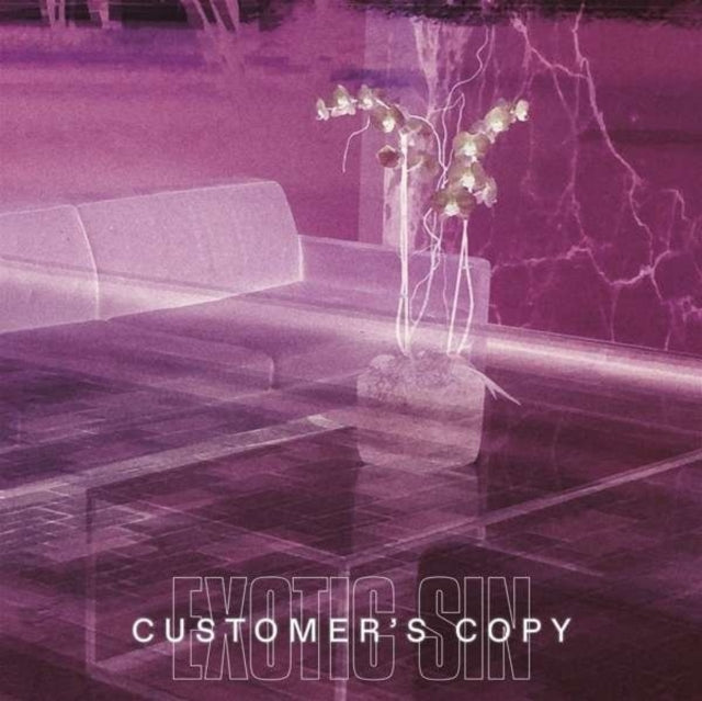 EXOTIC SIN | CUSTOMER'S COPY (CLEAR PINK VINYL) | VINYL RECORD (LP)