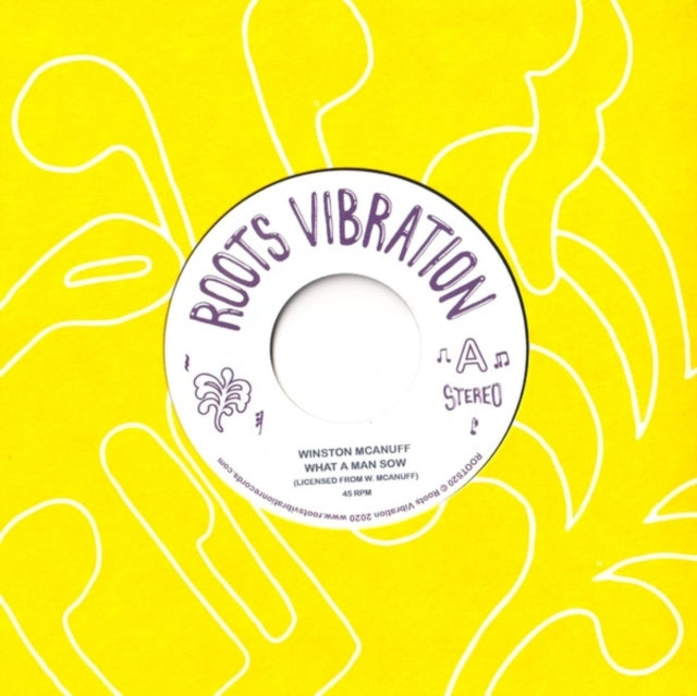 MCANUFF, WINSTON | WHAT A MAN SOW | 7IN VINYL