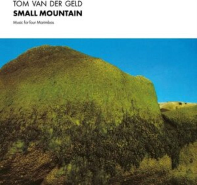 VAN DER GELD, TOM | SMALL MOUNTAIN: MUSIC FOR FOUR MARIMBAS | VINYL RECORD (LP)