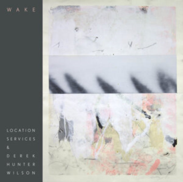 LOCATION SERVICES & DEREK HUNTER WILSON | WAKE | VINYL RECORD (LP)