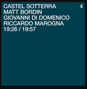 BORDIN, MATT; GIOVANNI DI DOMENICO & RICCARDO MAROGNA | CASTEL SOTTERRA 4 | VINYL RECORD (LP)