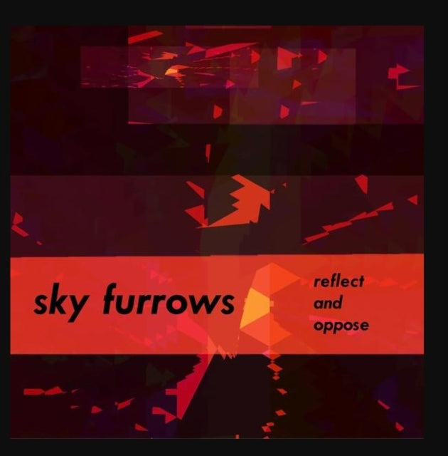 SKY FURROWS | RELECT & OPPOSE | VINYL RECORD (LP)