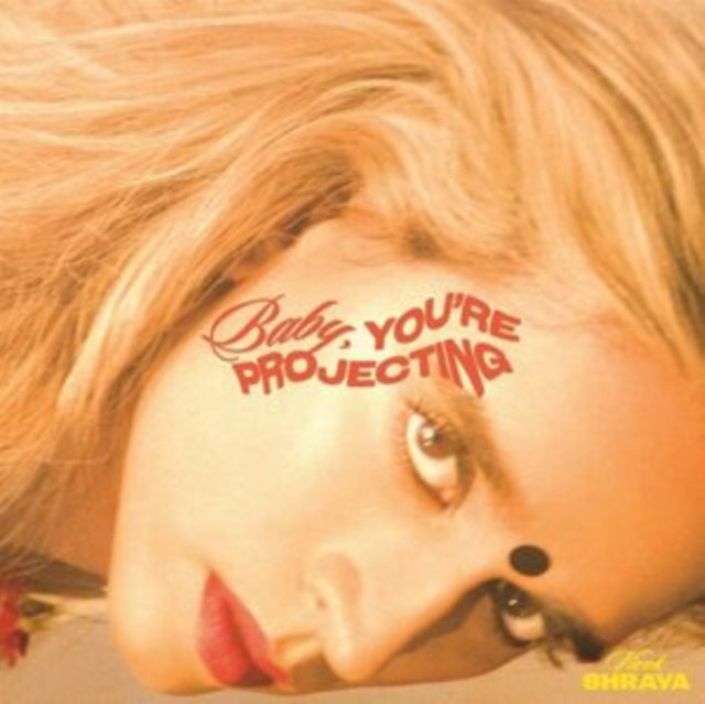 SHRAYA, VIVEK | BABY, YOU'RE PROJECTING | VINYL RECORD (LP)