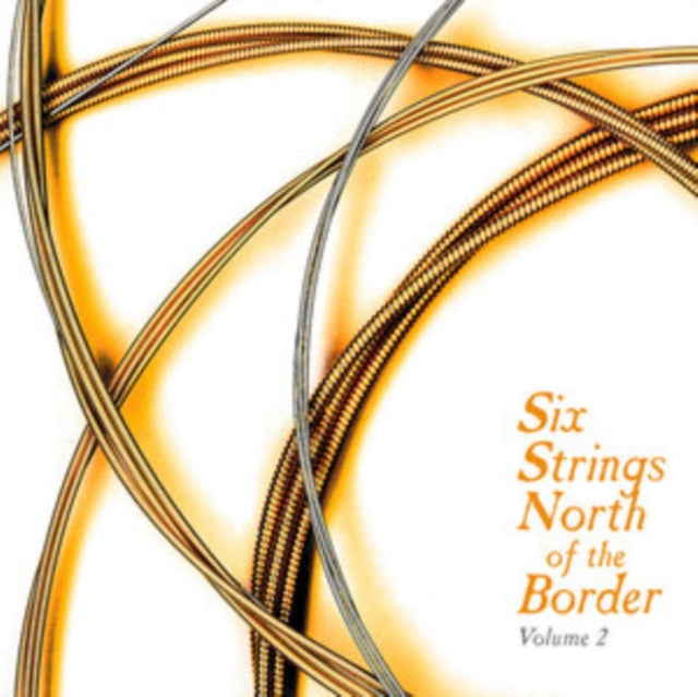 VARIOUS ARTISTS | SIX STRINGS NORTH OF THE BORDER VOL.2 | CD