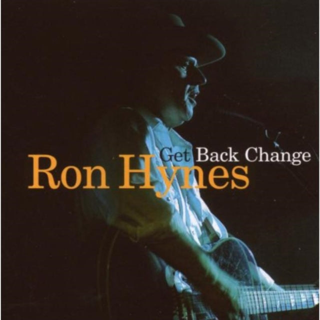 HYNES, RON | GET BACK CHANGE | CD