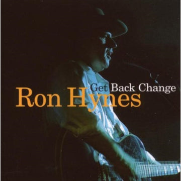 HYNES, RON | GET BACK CHANGE | CD