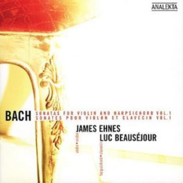 EHNES, JAMES / BEAUSEJOUR, LUC | BACH: SONATAS FOR VIOLIN & HARPSICHORD VOL.1 | CD