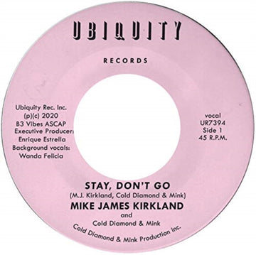 KIRKLAND, MIKE JAMES & COLD DIAMOND & MINK | STAY, DON'T GO | 7IN VINYL