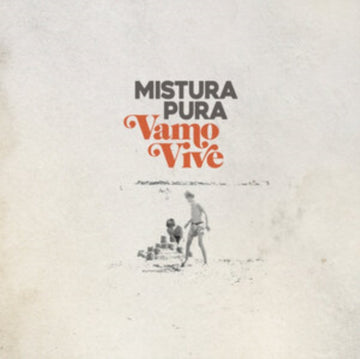 MISTURA PURA | VAMO VIVE B/W ED Ãˆ | 7IN VINYL