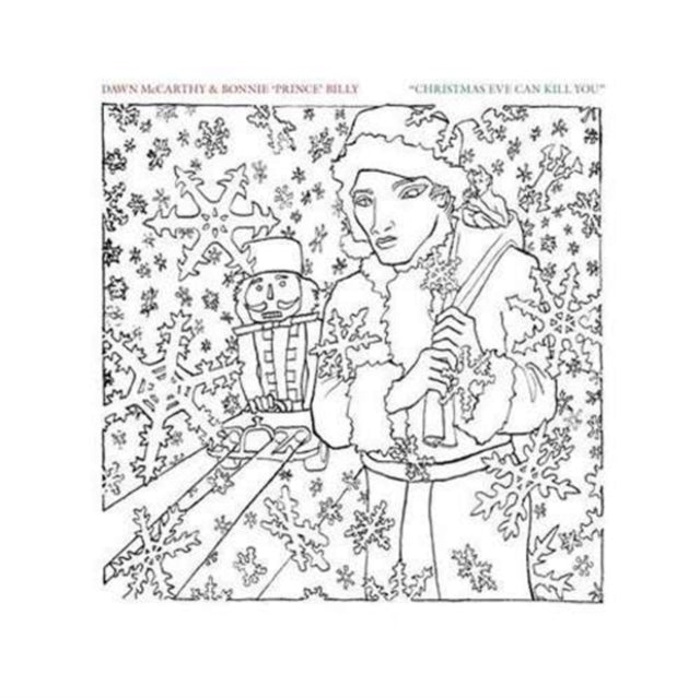 MCCARTHY, DAWN / BONNIE PRINCE BILLY | CHRISTMAS EVE CAN KILL YOU | 7IN VINYL