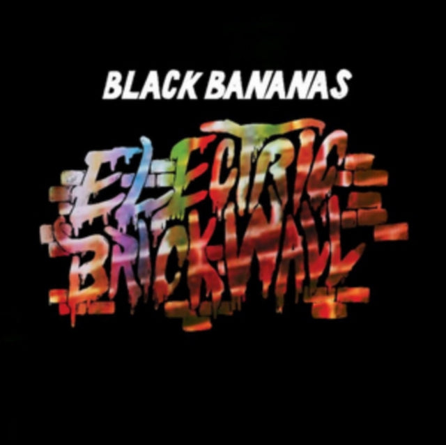 BLACK BANANAS | ELECTRIC BRICK WALL | VINYL RECORD (LP)
